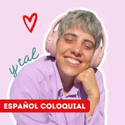 Español coloquial y tal Podcast artwork