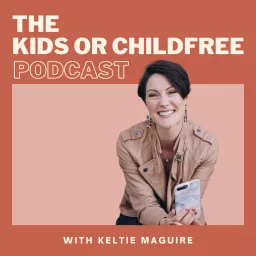 The Kids or Childfree Podcast artwork