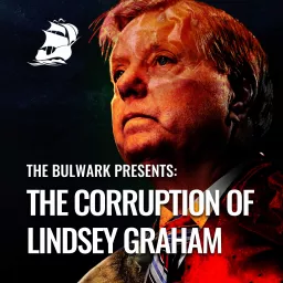 The Corruption of Lindsey Graham (Audio Edition) Podcast artwork