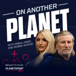 On Another Planet with Emma Jones and Robbie Savage Podcast artwork