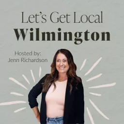 Let's Get Local Wilmington Podcast artwork