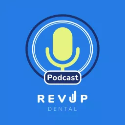 RevUp Dental Podcast artwork