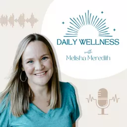 Daily Wellness Podcast