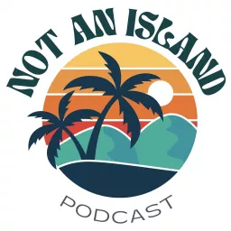 Not An Island Podcast artwork