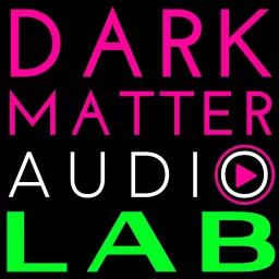 Dark Matter Magazine Podcast artwork