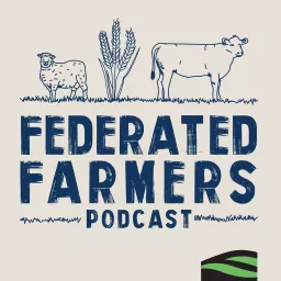 Federated Farmers Podcast artwork