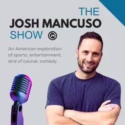 The Josh Mancuso Show Podcast artwork