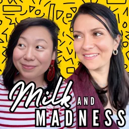 Milk and Madness Podcast artwork