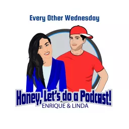 Honey, Let’s Do a Podcast! artwork