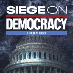 Siege On Democracy Podcast artwork