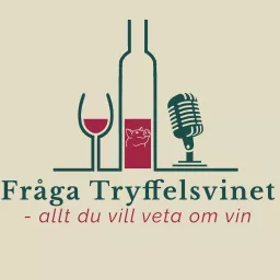 Fråga Tryffelsvinet - allt du vill veta om vin Podcast artwork