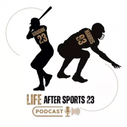 Life After Sports 23 Podcast artwork