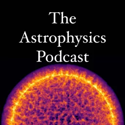 The Astrophysics Podcast artwork