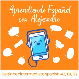 Aprendiendo Español con Alejandro (Podcast to learn Spanish) artwork
