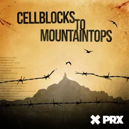 Cellblocks to Mountaintops