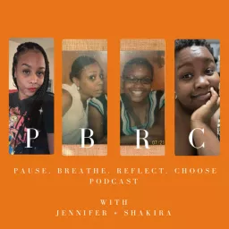 Pause.Breathe.Reflect.Choose Podcast artwork