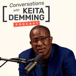 Conversations with Keita Demming Podcast artwork