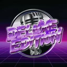 Deluxe Edition with Casey & Ray Podcast artwork