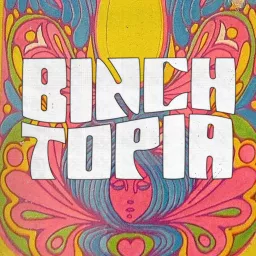 Binchtopia Podcast artwork