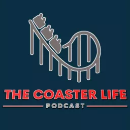 The Coaster Life Podcast artwork