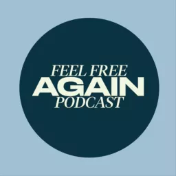 Feel Free Again with Cole James Podcast artwork