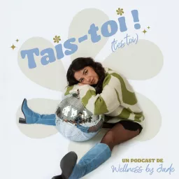 Tais-toi (aka t'es toi) Podcast artwork
