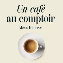Un café au comptoir Podcast artwork