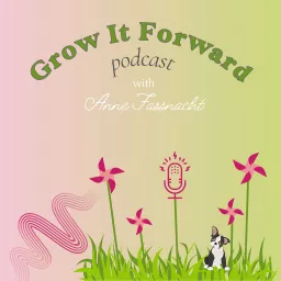 Grow It Forward Podcast artwork