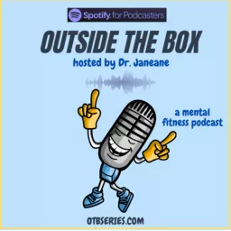 Outside the Box with Dr. Janeane Podcast artwork