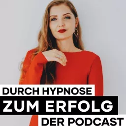 Durch Hypnose zum Erfolg - by Hypno Femme Podcast artwork