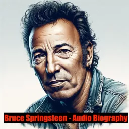 Bruce Springsteen - Audio Biography Podcast artwork