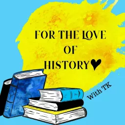 For the Love of History Podcast artwork