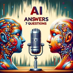 AI asks AI answers - The 7 questions