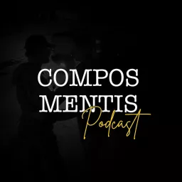 Compos Mentis Podcast artwork