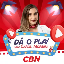 Carol Moreira - Dá o Play Podcast artwork