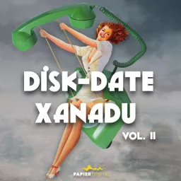 Disk-Date Xanadu Podcast artwork