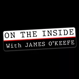On The Inside With James O’Keefe Podcast artwork