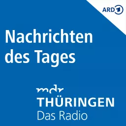 MDR THÜRINGEN - Nachrichten des Tages Podcast artwork