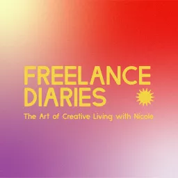 Freelance Diaries: The Art of Creative Living