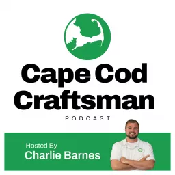 Cape Cod Craftsman Podcast artwork