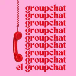 El Groupchat Podcast artwork