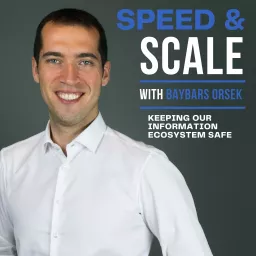 Speed and Scale with Baybars Orsek Podcast artwork