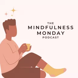 The Mindfulness Monday Podcast artwork