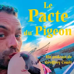 Le Pacte du Pigeon Podcast artwork