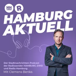HAMBURG AKTUELL - Der Stadtnachrichten Podcast von Radio Hamburg und HAMBURG ZWEI artwork