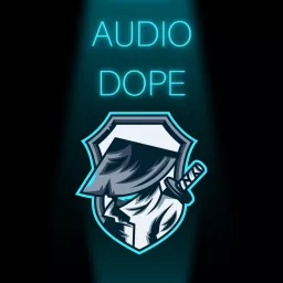 AUDIO DOPE Podcast artwork