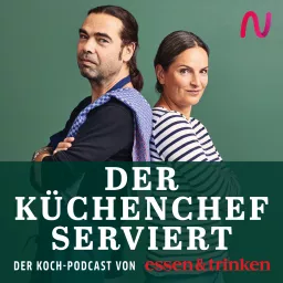 Der Küchenchef serviert - der Koch-Podcast von »essen & trinken« artwork
