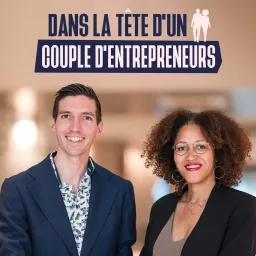 Dans la tête d'un couple d'entrepreneurs Podcast artwork