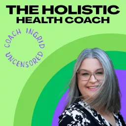 The Holistic Health Coach Podcast artwork