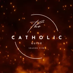 The Catholic Guide Podcast artwork